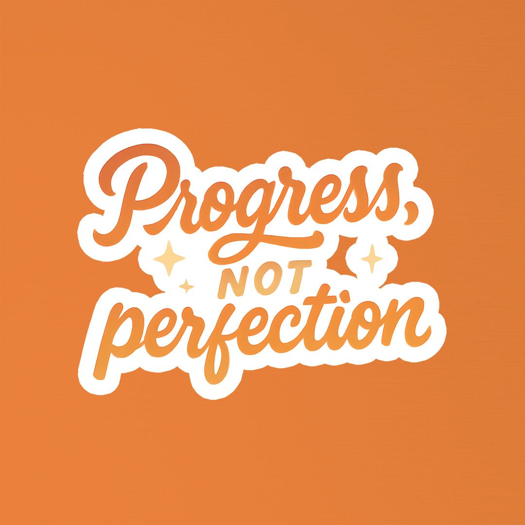 Progress Not Perfection Quote Sticker - STICKER LOK